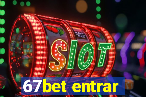 67bet entrar
